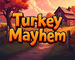 Turkey Mayhem