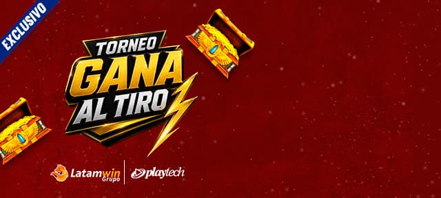 Torneo Exclusivo "Torneo Gana al Tiro" por Playtech